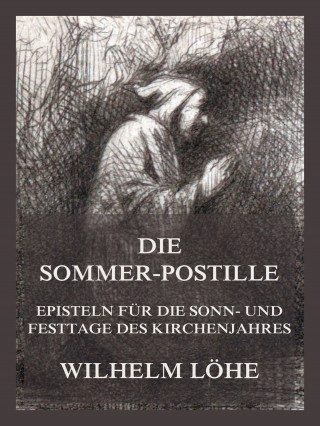Wilhelm Löhe: Die Sommerpostille