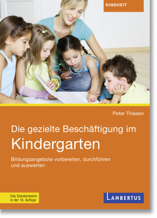 Peter Thiesen: Die gezielte Beschäftigung im Kindergarten