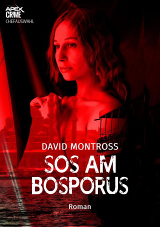 David Montross: SOS AM BOSPORUS