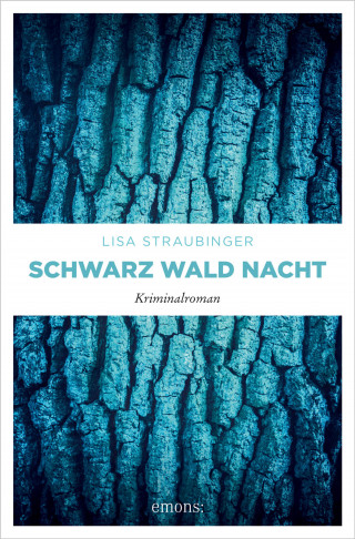 Lisa Straubinger: Schwarz Wald Nacht