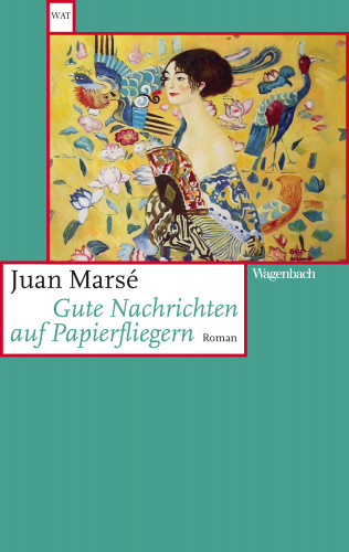 Juan Marsé: Gute Nachrichten auf Papierfliegern