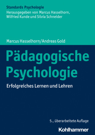 Marcus Hasselhorn, Andreas Gold: Pädagogische Psychologie