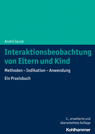 André Jacob: Interaktionsbeobachtung von Eltern und Kind