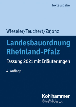 Heiner Wieseler, Christian Teuchert, Susanne Zajonz: Landesbauordnung Rheinland-Pfalz