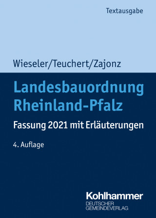 Heiner Wieseler, Christian Teuchert, Susanne Zajonz: Landesbauordnung Rheinland-Pfalz