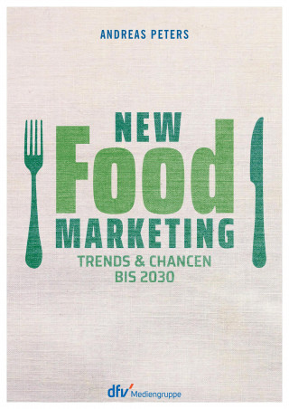 Andreas Peters: New Food Marketing