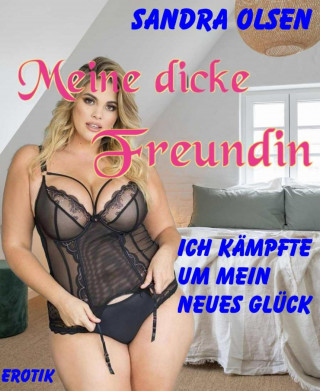 Sandra Olsen: Meine dicke Freundin