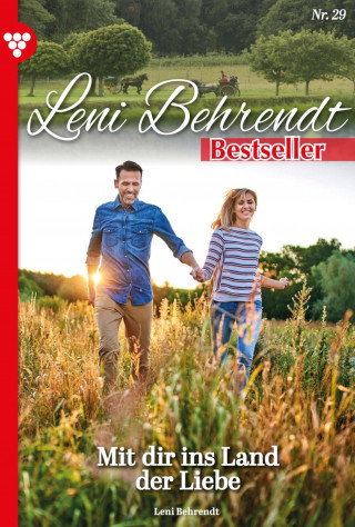 Leni Behrendt: Mit dir ins Land der Liebe