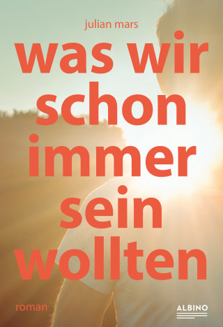 Julian Mars: Was wir schon immer sein wollten