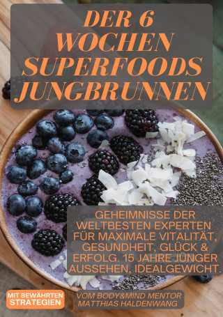 Haldenwang: Der 6 Wochen Superfoods Jungbrunnen