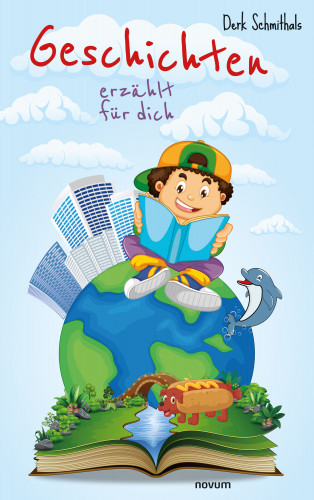 Derk Schmithals: Geschichten - erzählt für dich