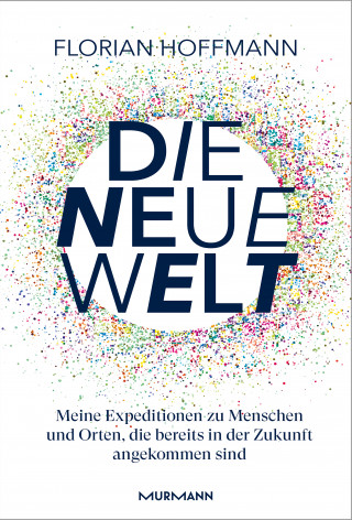 Florian Hoffmann: Die Neue Welt