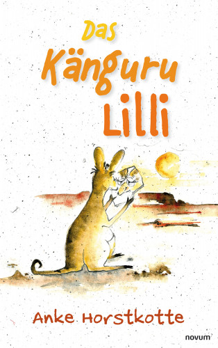Anke Horstkotte: Das Känguru Lilli