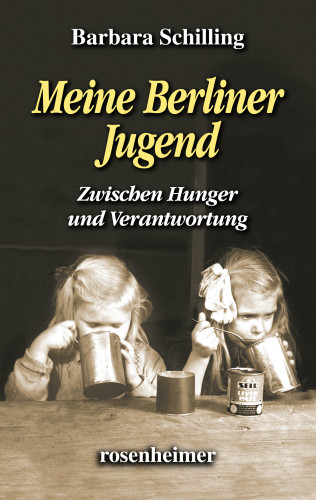Barbara Schilling: Meine Berliner Jugend