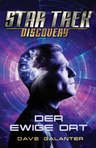Dave Galanter: Star Trek – Discovery: Der ewige Ort