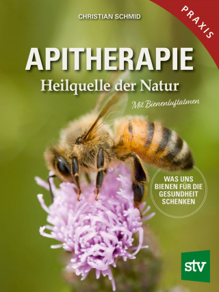 Christian Schmid: Apitherapie