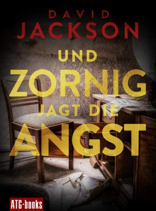 David Jackson: Und zornig jagt die Angst