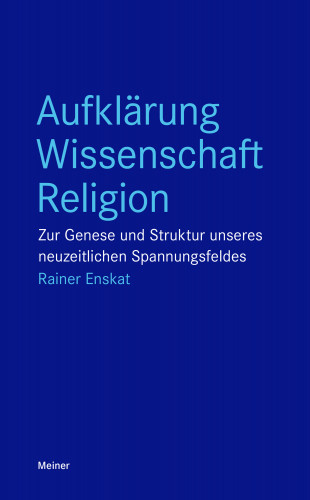 Rainer Enskat: Aufklärung – Wissenschaft – Religion