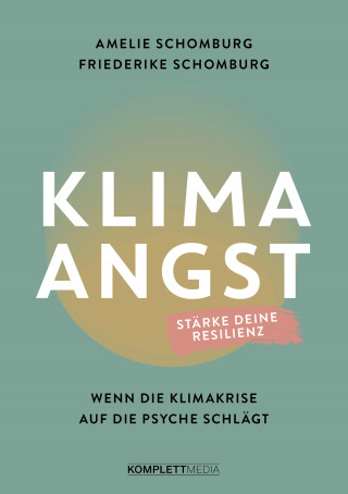 Amelie Schomburg, Friederike Schomburg: Klimaangst