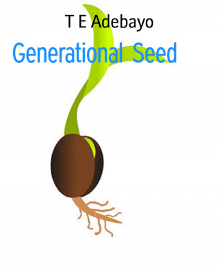 T E Adebayo: Generational Seed