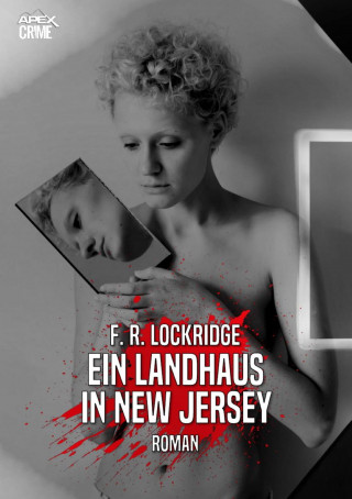 F. R. Lockridge: EIN LANDHAUS IN NEW JERSEY