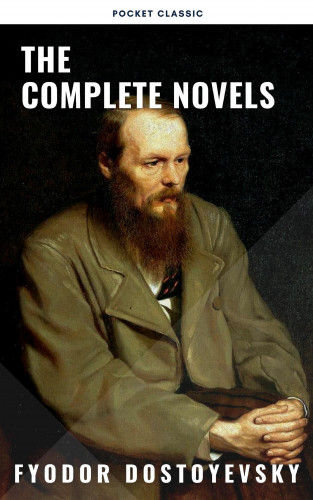 Fyodor Dostoevsky, Pocket Classic: Fyodor Dostoyevsky: The Complete Novels