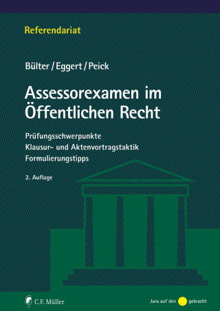 Gerhard Bülter, Anke Eggert, Sarah Peick: Assessorexamen im Öffentlichen Recht