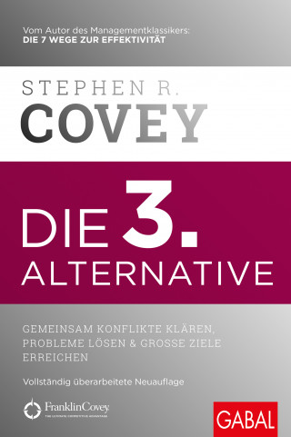 Stephen R. Covey: Die 3. Alternative