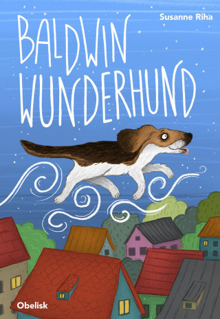 Susanne Rih: Baldwin Wunderhund