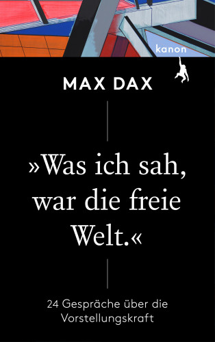 Max Dax: »Was ich sah, war die freie Welt«
