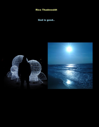 Rico Thadewaldt: God is good...