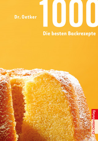Dr. Oetker: 1000 - Die besten Backrezepte