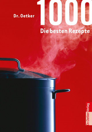 Dr. Oetker: 1000 - Die besten Rezepte