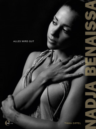 Tinka Dippel: Nadja Benaissa - Alles wird gut