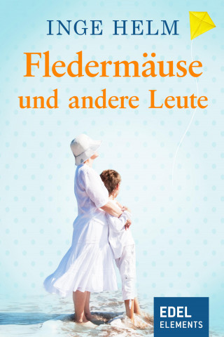 Inge Helm: Fledermäuse und andere Leute