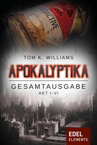 Tom K. Williams: Apokalyptika - Gesamtausgabe