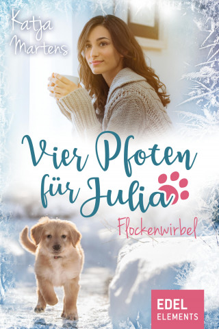 Katja Martens: Vier Pfoten für Julia - Flockenwirbel (Tierärztin Julia Weihnachtsgeschichte)