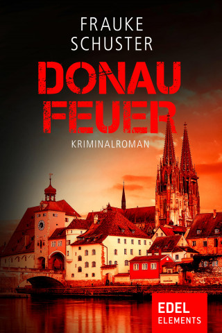 Frauke Schuster: Donaufeuer