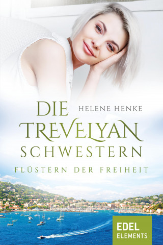 Helene Henke: Die Trevelyan-Schwestern: Flüstern der Freiheit