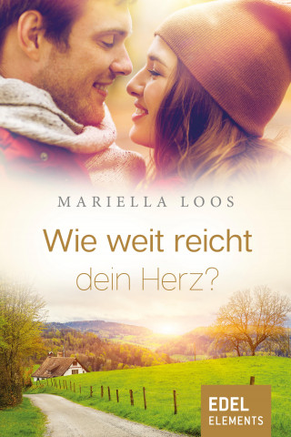 Mariella Loos: Wie weit reicht dein Herz?