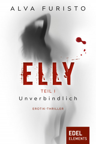 Alva Furisto: Elly - Unverbindlich