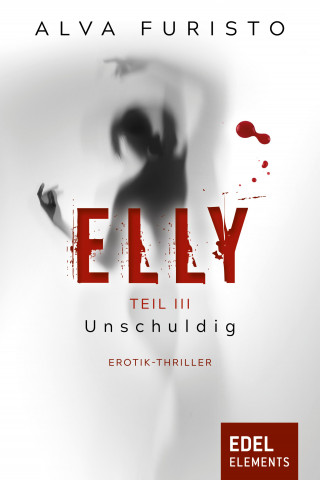 Alva Furisto: Elly - Unschuldig