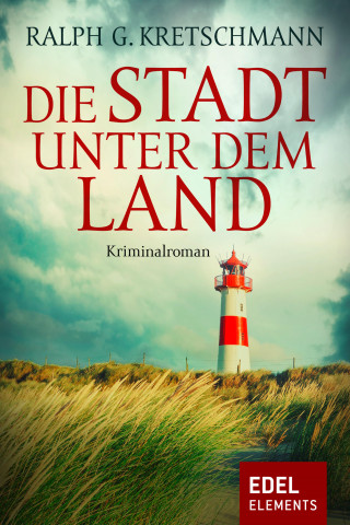 Ralph G. Kretschmann: Die Stadt unter dem Land