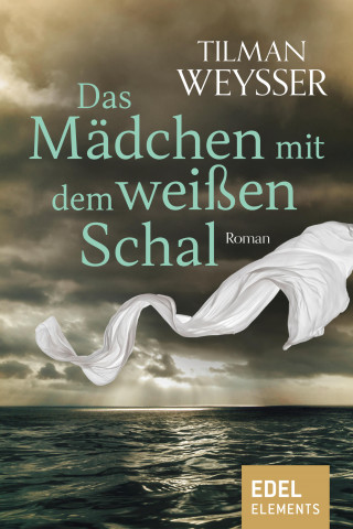 Tilman Weysser: Das Mädchen mit dem weißen Schal