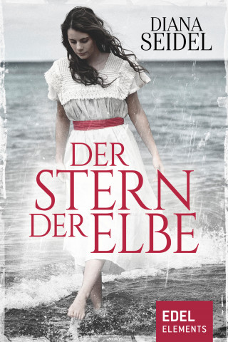 Diana Seidel: Der Stern der Elbe