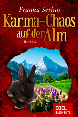 Franka Serino: Karma-Chaos auf der Alm