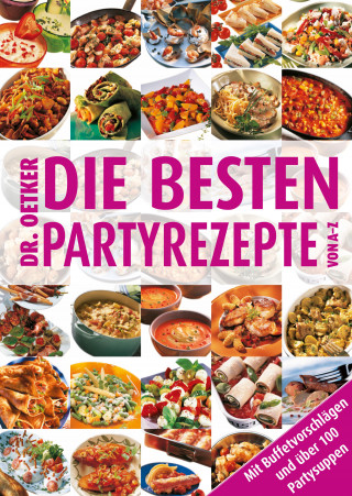Dr. Oetker: Die besten Partyrezepte von A-Z