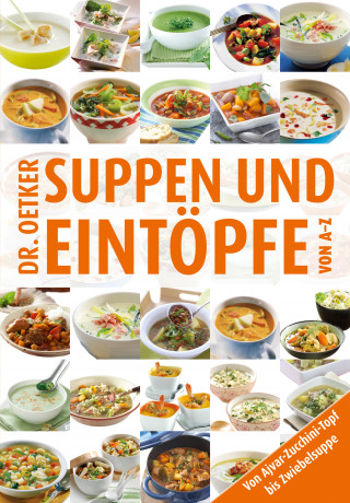 Dr. Oetker: Suppen und Eintöpfe von A-Z