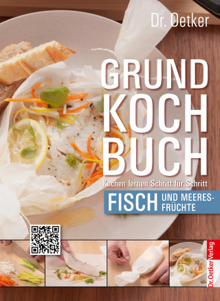 Dr. Oetker: Grundkochbuch - Einzelkapitel Fisch und Meeresfrüchte