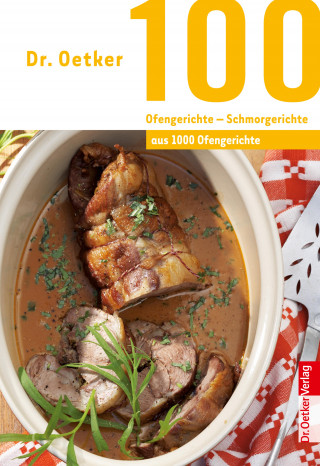 Dr. Oetker: 100 Ofengerichte - Schmorgerichte